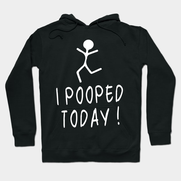 Embrace Humor and Lightness with our 'I Pooped Today'  Design Hoodie by DaStore